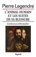 Cover: L'animal humain et les suites de sa blessure - Fayard