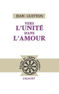 Cover: Vers l'unite dans l'amour - Grasset