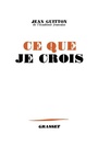 Cover: Ce que je crois - Grasset