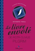Cover: Le livre envol&eacute; de Piotr-Olivius Pilgrim - Didier Jeunesse