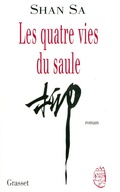 Cover: Les Quatre Vies Du Saule - Grasset