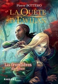 Cover: La Qu&ecirc;te d'Ewilan - Tome 2 : Les fronti&egrave;res de glace - Rageot Editeur
