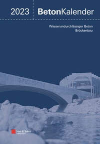 Abbildung von: Beton-Kalender. Taschenbuch für Beton-, Stahlbeton und Spannbeton... / Beton-Kalender 2023 - Ernst & Sohn