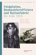 Cover: Flieger aus Tirol und Vorarlberg in den k.u.k. Luftfahrtruppen Bd. 1 - Universit&auml;tsverlag Wagner