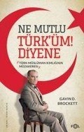 Cover: Ne Mutlu T&uuml;rk&uuml;m Diyene - T&uuml;rk M&uuml;sl&uuml;man Kimliginin M&uuml;zakeresi - Fol Kitap