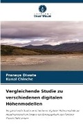 Cover: Vergleichende Studie zu verschiedenen digitalen Hoehenmodellen - Verlag Unser Wissen