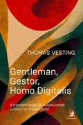 Cover: Gentleman, gestor, homo digitalis: a transforma&ccedil;&atilde;o da subjetividade jur&iacute;dica na modernidade - Editora Contracorrente