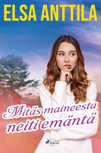 Abbildung von: Mitäs maineesta neiti emäntä - SAGA Books - Egmont