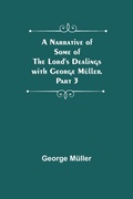 Cover: A Narrative of Some of the Lord's Dealings with George Mueller. Part 3 - Alpha Editions