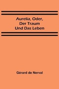 Cover: Aurelia, oder, Der Traum und das Leben - ALPHA EDITION