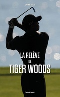 Cover: La Releve de Tiger Woods - Talent Sport