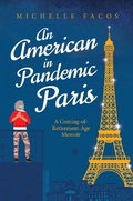 Cover: An American in Pandemic Paris. A Coming-of-Retirement-Age Memoir - Pouthier Press