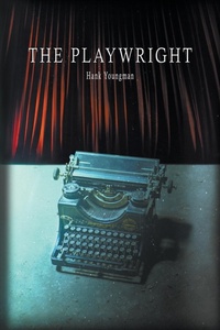 Enlarge image Cover: The Playwright - Hank Youngman