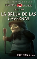 Cover: La Bruja de las Cavernas (Las Aventuras de los Dragones de Durn, #2) - Las Aventuras de los Dragones de Durn