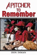Cover: A Pitcher To Remember - Ewings Publishing LLC