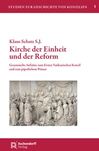 Abbildung von: Kirche der Einheit und der Reform - Aschendorff