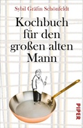 Cover: Kochbuch f&uuml;r den gro&szlig;en alten Mann - Piper ebooks