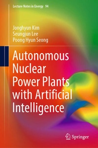 Enlarge image Cover: Autonomous Nuclear Power Plants with Artificial Intelligence - Springer