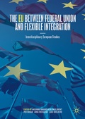 Cover: The EU between Federal Union and Flexible Integration - Palgrave Macmillan