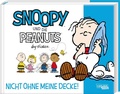 Cover: Snoopy und die Peanuts 2: Nicht ohne meine Decke! - Carlsen Comics