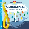 Cover: Baby Pixi (unkaputtbar) 135: Mein Baby-Pixi-Buggybuch: Blauwalblau und andere tolle Farben - Carlsen
