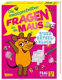 Abbildung von: Frag doch mal ... die Maus: Die meistgestellten Fragen an die Maus - Der Rätselblock - Carlsen