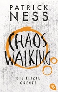 Cover: Chaos Walking - Die letzte Grenze - cbt