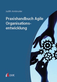 Abbildung von: Praxishandbuch Agile Organisationsentwicklung - UVK