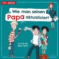Cover: Wie man seinen Papa aktualisiert - Silberfisch