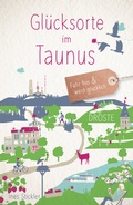 Abbildung von: Glücksorte im Taunus - Droste Verlag GmbH