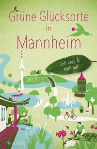 Abbildung von: Grüne Glücksorte in Mannheim - Droste Verlag GmbH