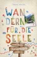 Cover: Steiermark. Wandern f&uuml;r die Seele - Droste Verlag GmbH