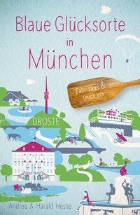 Abbildung von: Blaue Glücksorte in München - Droste Verlag GmbH