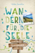 Abbildung von: Gardasee. Wandern für die Seele - Droste Verlag GmbH