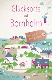 Abbildung von: Glücksorte auf Bornholm - Droste Verlag GmbH