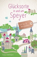 Cover: Gl&uuml;cksorte in und um Speyer - Droste Verlag GmbH
