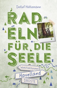 Abbildung von: Havelland. Radeln für die Seele - Droste Verlag GmbH
