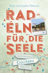 Abbildung von: Kraichgau. Radeln für die Seele - Droste Verlag GmbH