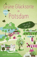 Cover: Gr&uuml;ne Gl&uuml;cksorte in Potsdam - Droste Verlag GmbH