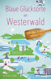 Abbildung von: Blaue Glücksorte im Westerwald - Droste Verlag GmbH
