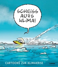 Abbildung von: Scheiß aufs Klima! - Lappan