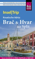 Abbildung von: Reise Know-How InselTrip Brac & Hvar mit Split - Reise Know-How Verlag Peter Rump GmbH