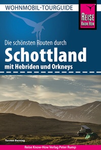 Abbildung von: Reise Know-How Wohnmobil-Tourguide Schottland mit Hebriden und Orkneys - Reise Know-How Verlag Peter Rump GmbH