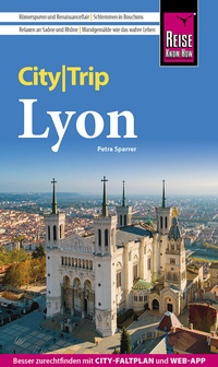 Abbildung von: Reise Know-How CityTrip Lyon - Reise Know-How Verlag Peter Rump GmbH