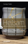 Cover: Heilsam mit traumatischen Erlebnissen umgehen - Neufeld Verlag