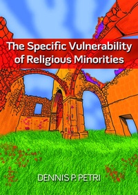 Enlarge image Cover: The Specific Vulnerability of Religious Minorities - Verlag für Kultur und Wissenschaft