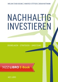 Abbildung von: Nachhaltig investieren - NZZ Libro ein Imprint der Schwabe Verlagsgruppe AG