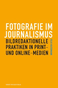 Abbildung von: Fotografie im Journalismus - Herbert von Halem Verlag