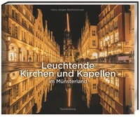 Abbildung von: Leuchtende Kirchen und Kapellen im Münsterland - Tecklenborg, B