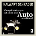 Cover: Was spricht dagegen, sich in ein altes Auto zu verlieben? - Karren Publishing